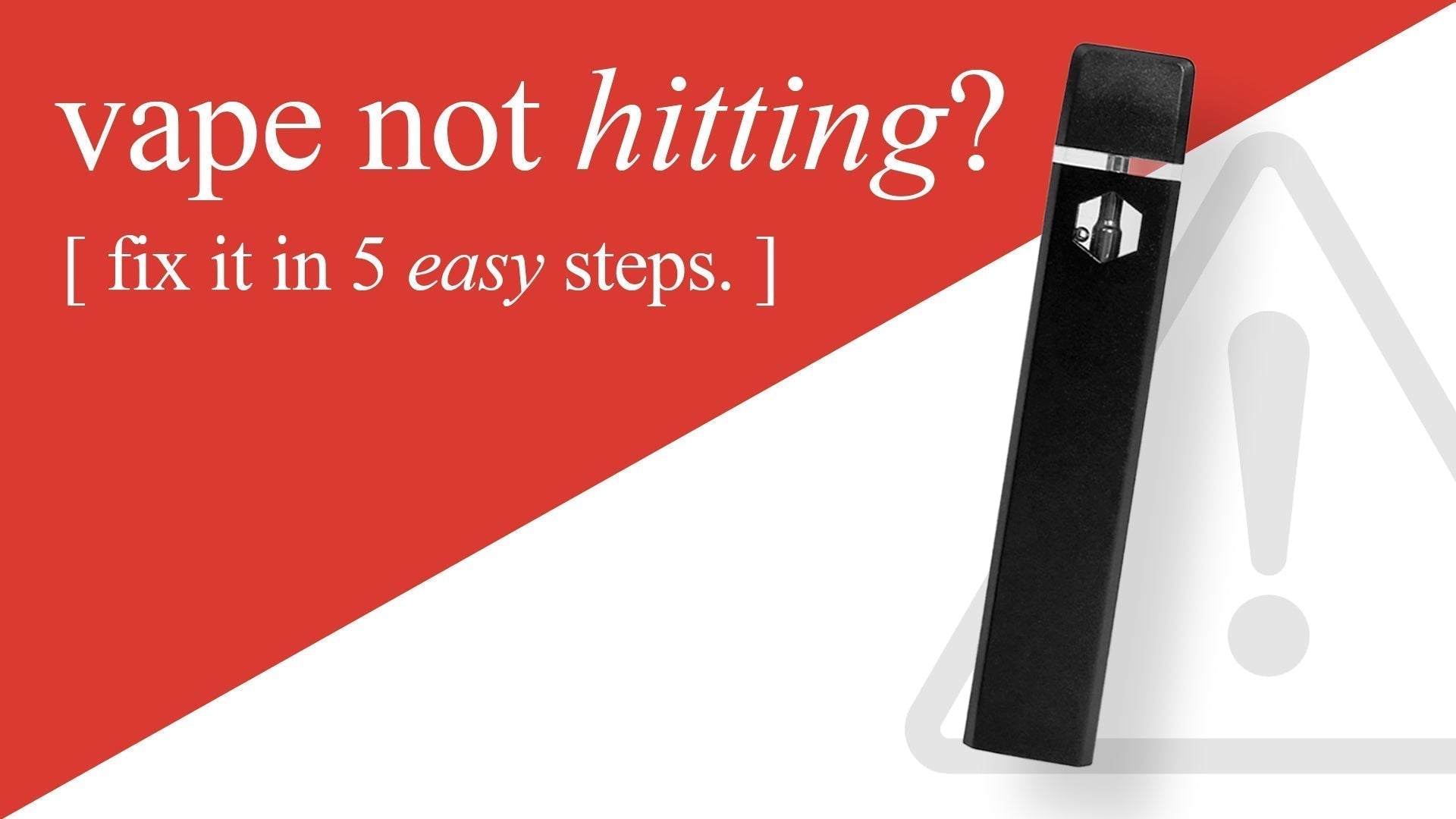 How to Fix A Vape That Isn't Hitting In 5 Easy Steps